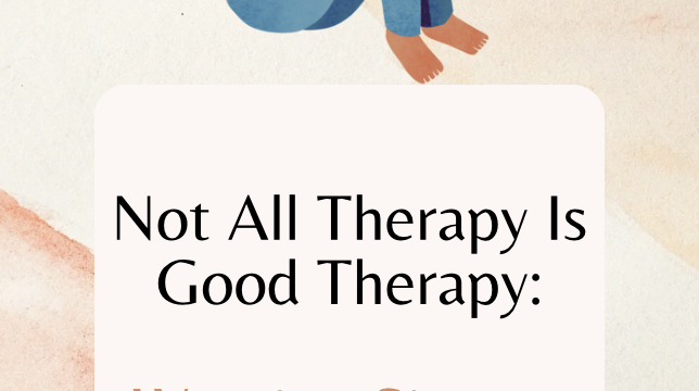 Not All Therapy Is Good Therapy: Warning Signs to Know